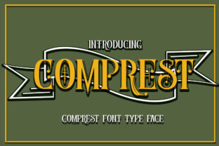 Comprest: A Display Font for Marketers Who Demand Impact